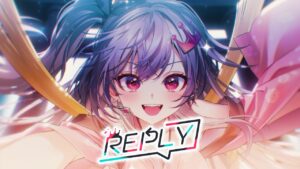 Reply – kz(livetune) / 響咲リオナ【Cover】 - インスト制作実績 - 株式会社インフルール