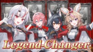 Legend-Changer – 尾丸ポルカ/大神ミオ/百鬼あやめ/鷹嶺ルイ(cover) - インスト制作実績 - 株式会社インフルール